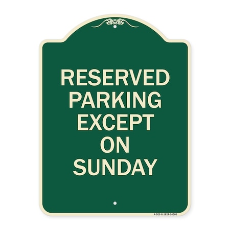 Signmission Designer Series Except on Sunday, Green & Tan Heavy-Gauge Aluminum Sign, 18" L, 24" H, G-1824-24060 A-DES-G-1824-24060